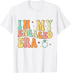 In My Engaged Era Funny Engagement for Engaged Couples T-Shirt - T-Shirt | White
