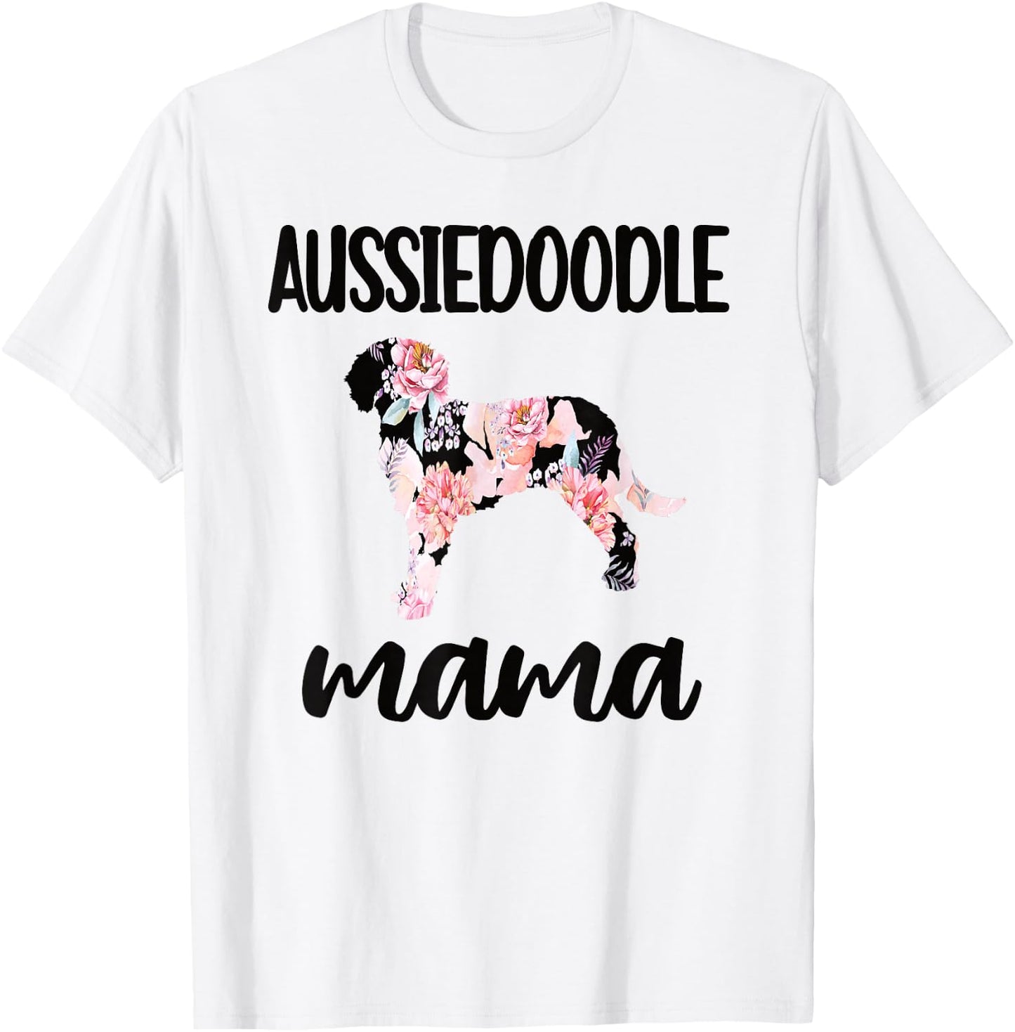 Aussiedoodle Mama Aussiedoodle Owner Aussiedoodle Mom T-Shirt - T-Shirt | White