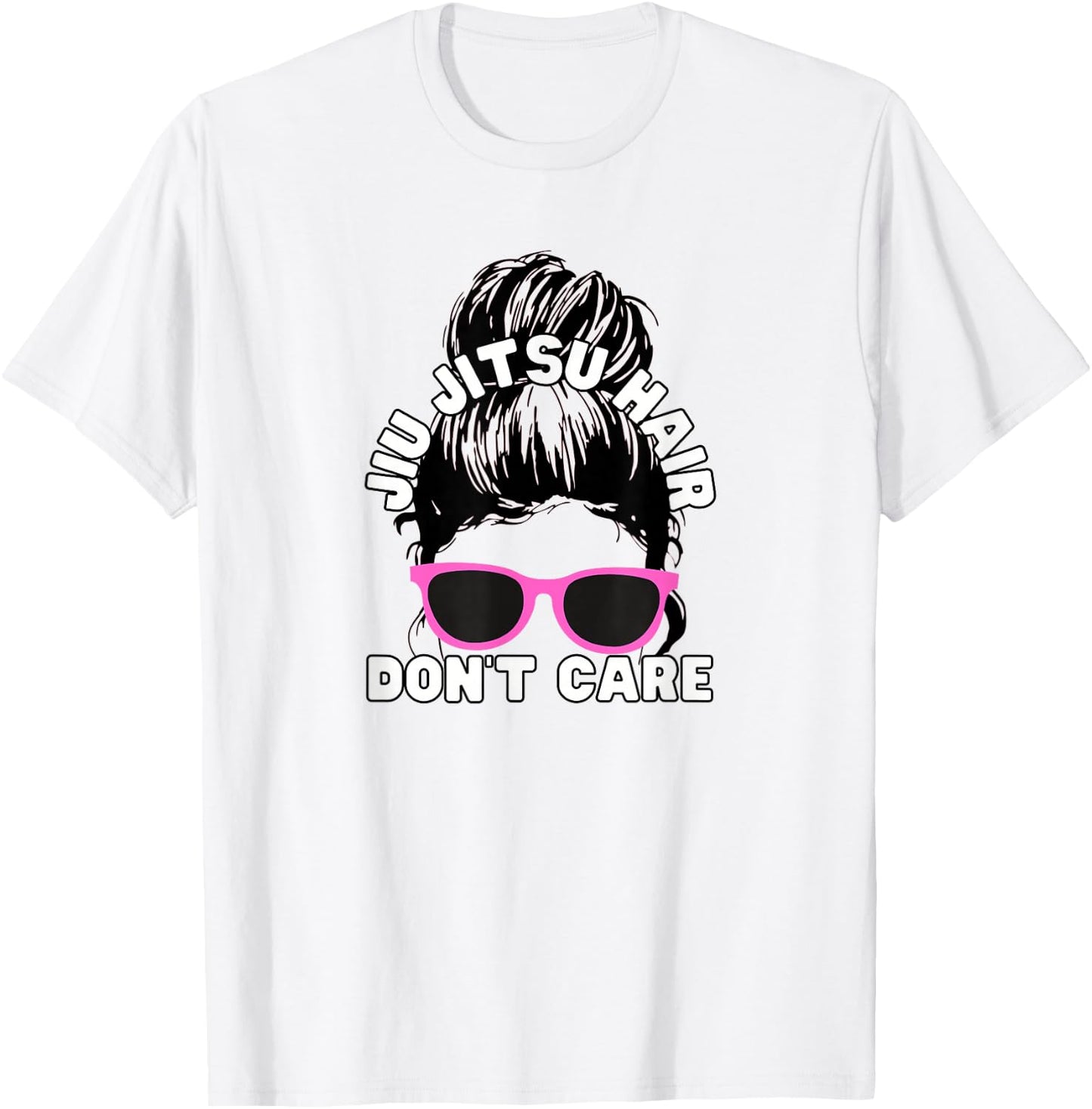 Jiu Jitsu Hair Don't Care, Brazilian JiuJitsu Funny, Life T-Shirt - T-Shirt | White