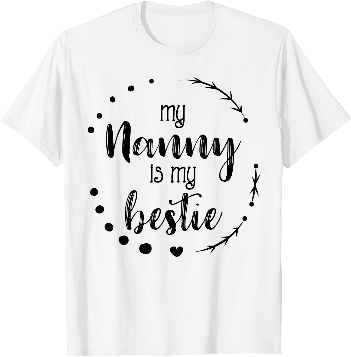 My Nanny is My Bestie Cute Mother's Day Caregiver Gift T-Shirt - T-Shirt | White