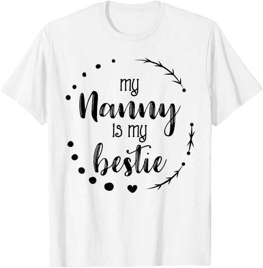My Nanny is My Bestie Cute Mother's Day Caregiver Gift T-Shirt - T-Shirt | White
