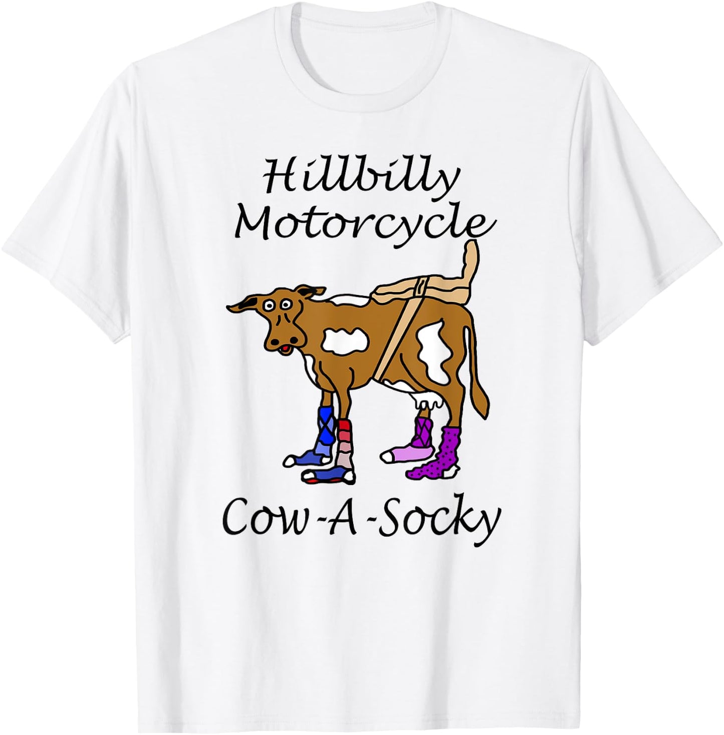 Hillbilly Motorcycle Funny Cow Gift Cow A Socky T-Shirt - T-Shirt | White