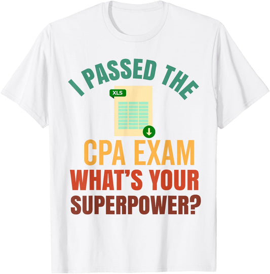 Passed CPA Exam For Certified Accountant Funny Accounting T-Shirt - T-Shirt | White