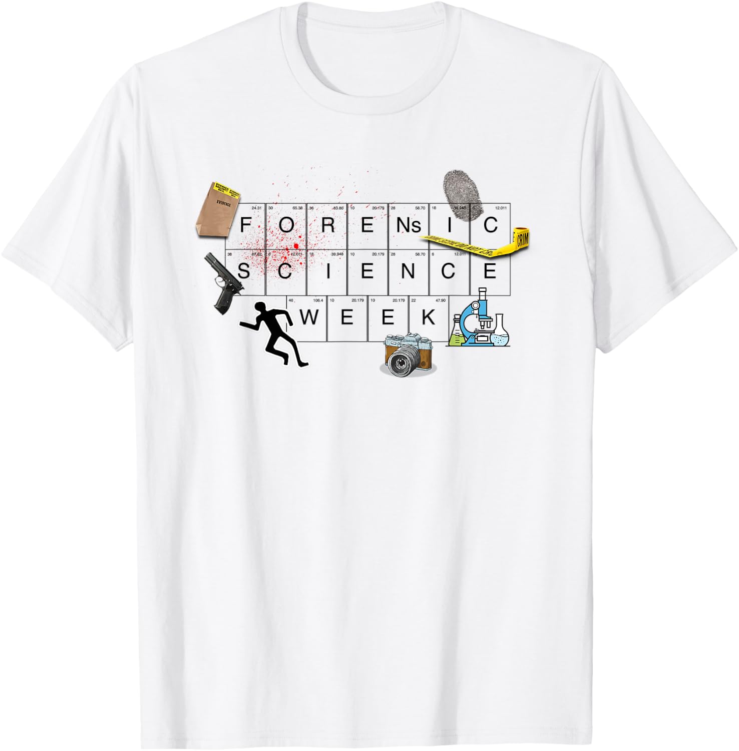 Forensic Science Week T-Shirt - T-Shirt | White