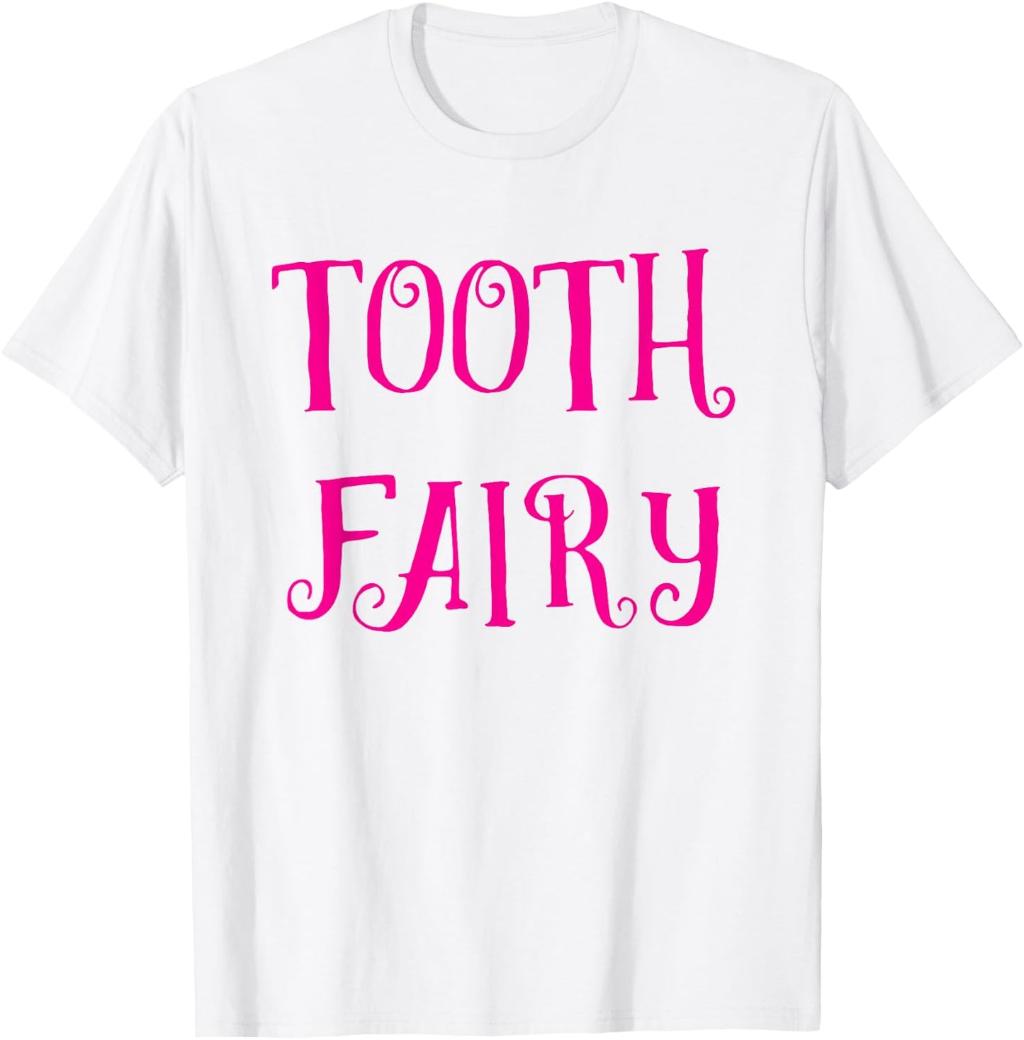 Tooth Fairy Shirt Tooth Fairy Dentist Costume T-Shirt - T-Shirt | White