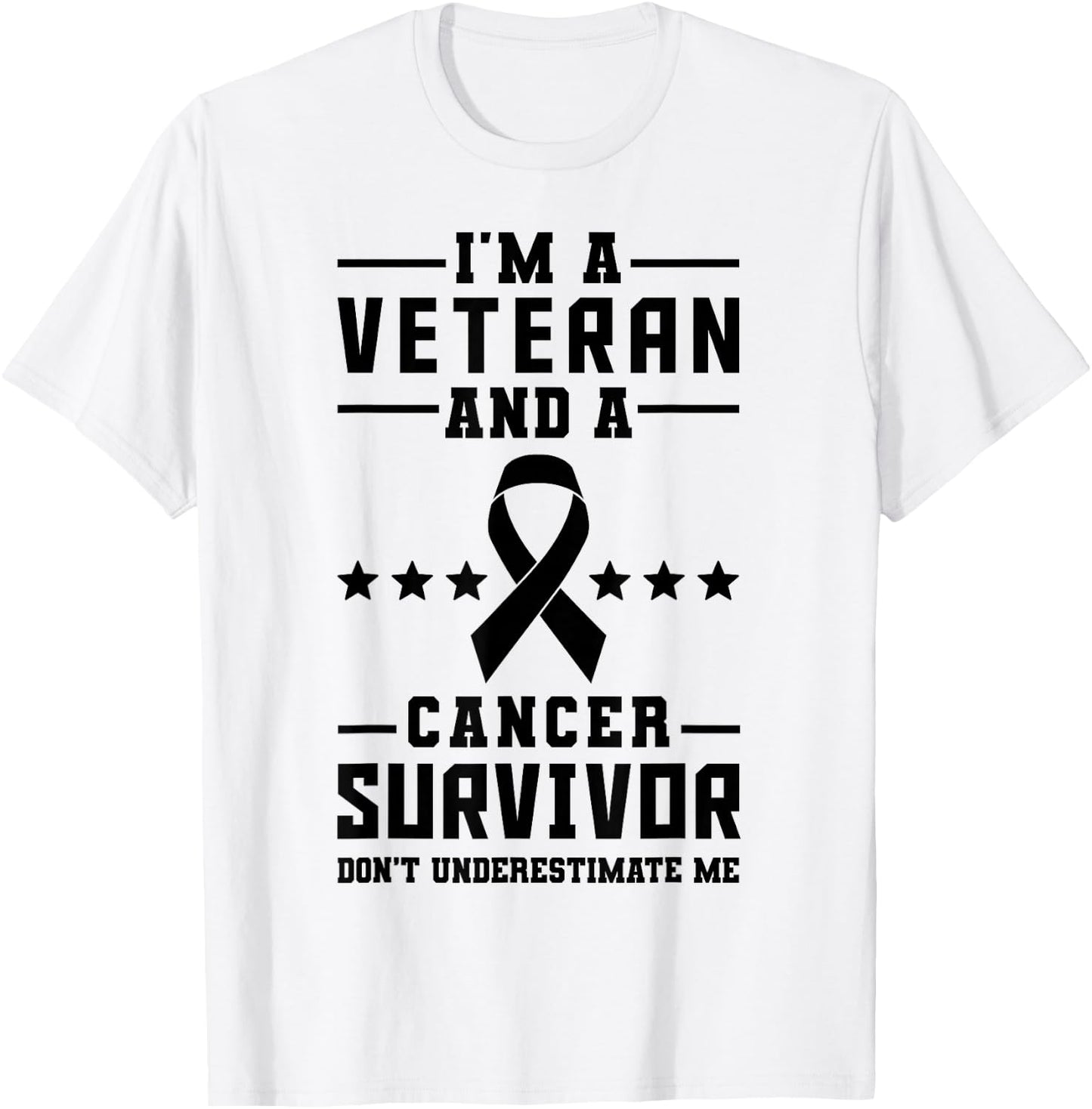 I'm A Veteran And A Cancer Survivor T-Shirt - T-Shirt | White