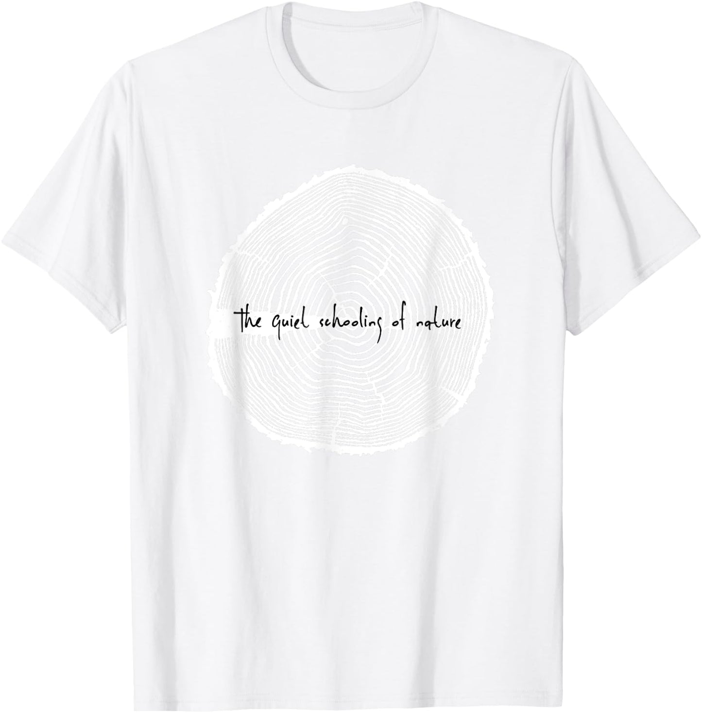 The Quiet Schooling Of Nature - Charlotte Mason T-Shirt - T-Shirt | White
