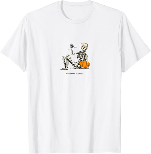 Halloween is Good and Life Pumpkin Skeleton Halloween cute T-Shirt - T-Shirt | White