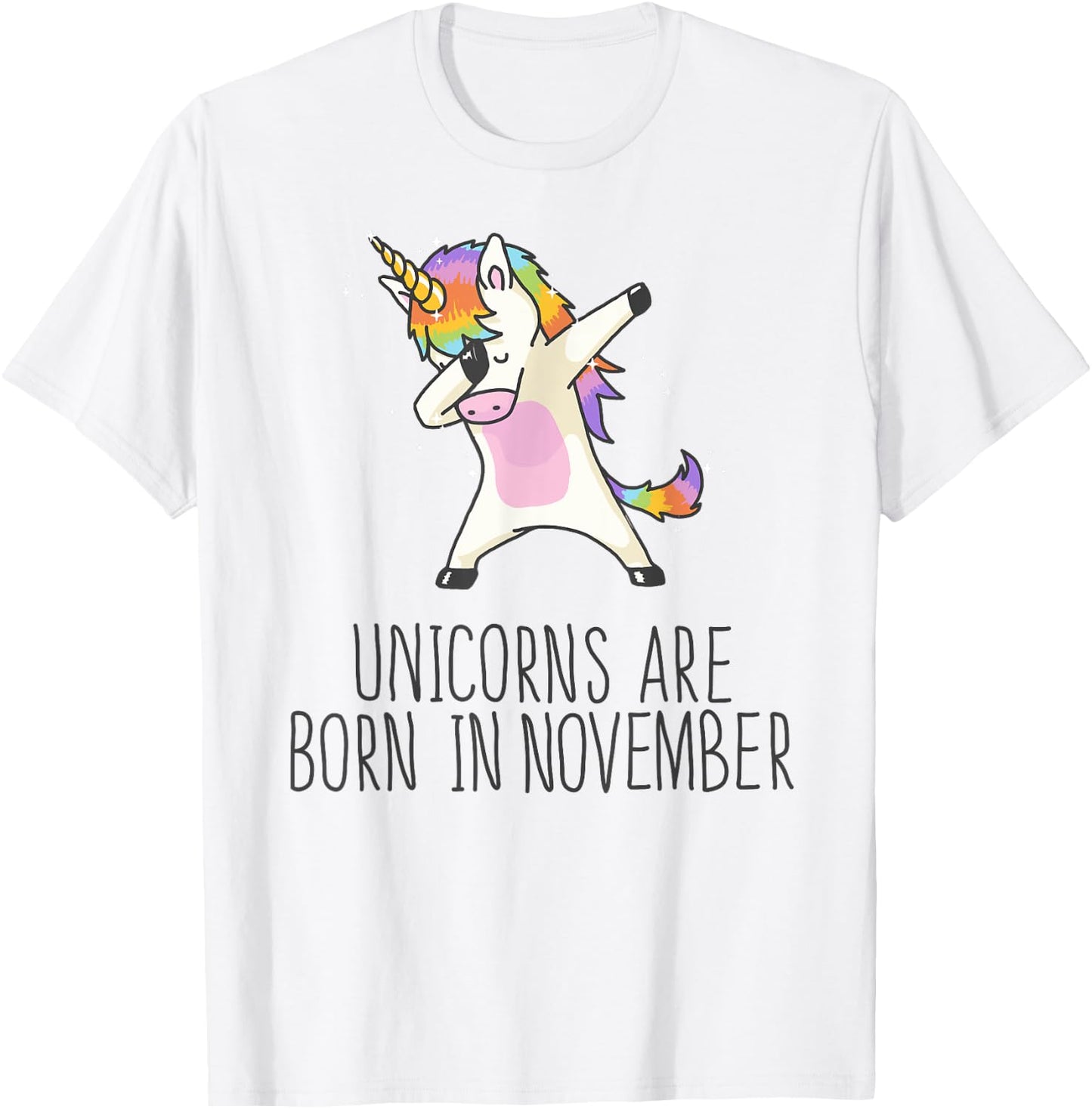 Unicorns are Born in November Cute T Shirt Dabbing Hip Hop T-Shirt - T-Shirt | White
