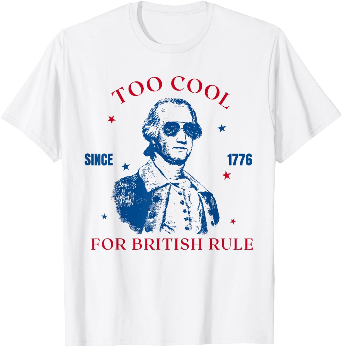 Too Cool for British Rule Since 1776 George Washington Retro T-Shirt - T-Shirt | White