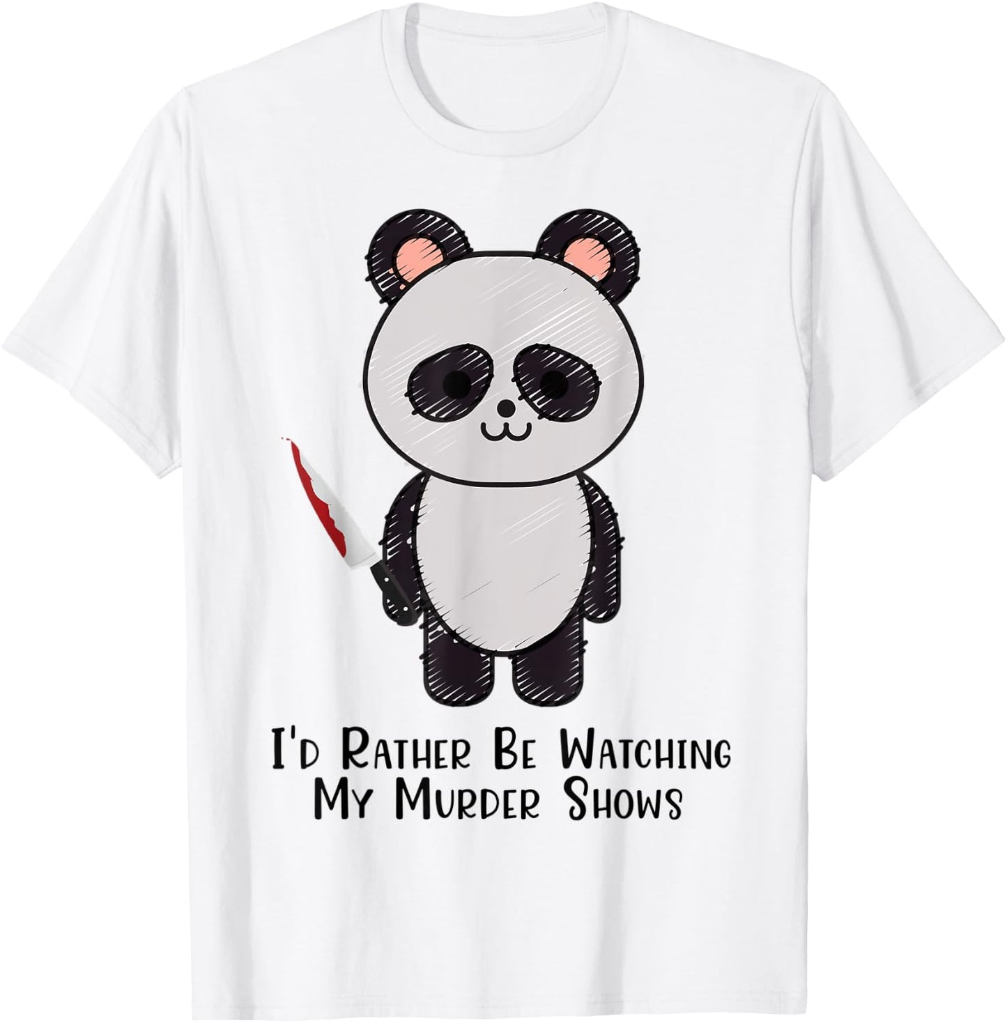 Panda Horror Series, I'd Rather Be Watching My Mur-der Shows T-Shirt - T-Shirt | White
