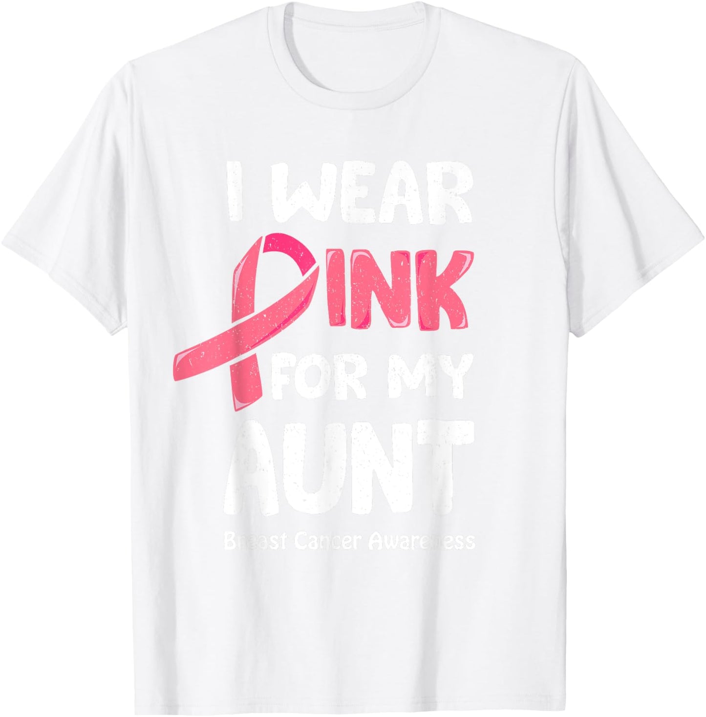 I Wear Pink For My Aunt Shirt, Breast Cancer Aunt T-Shirt - T-Shirt | White