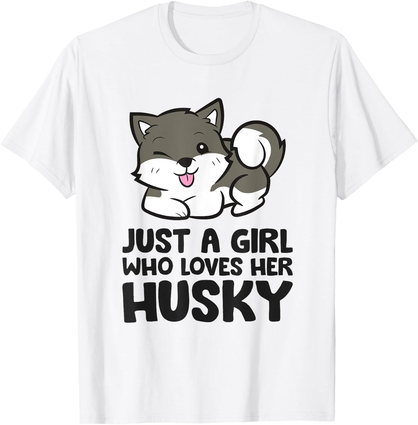 Siberian Husky Puppy Just a Girl Who Loves Her Husky T-Shirt - T-Shirt | White
