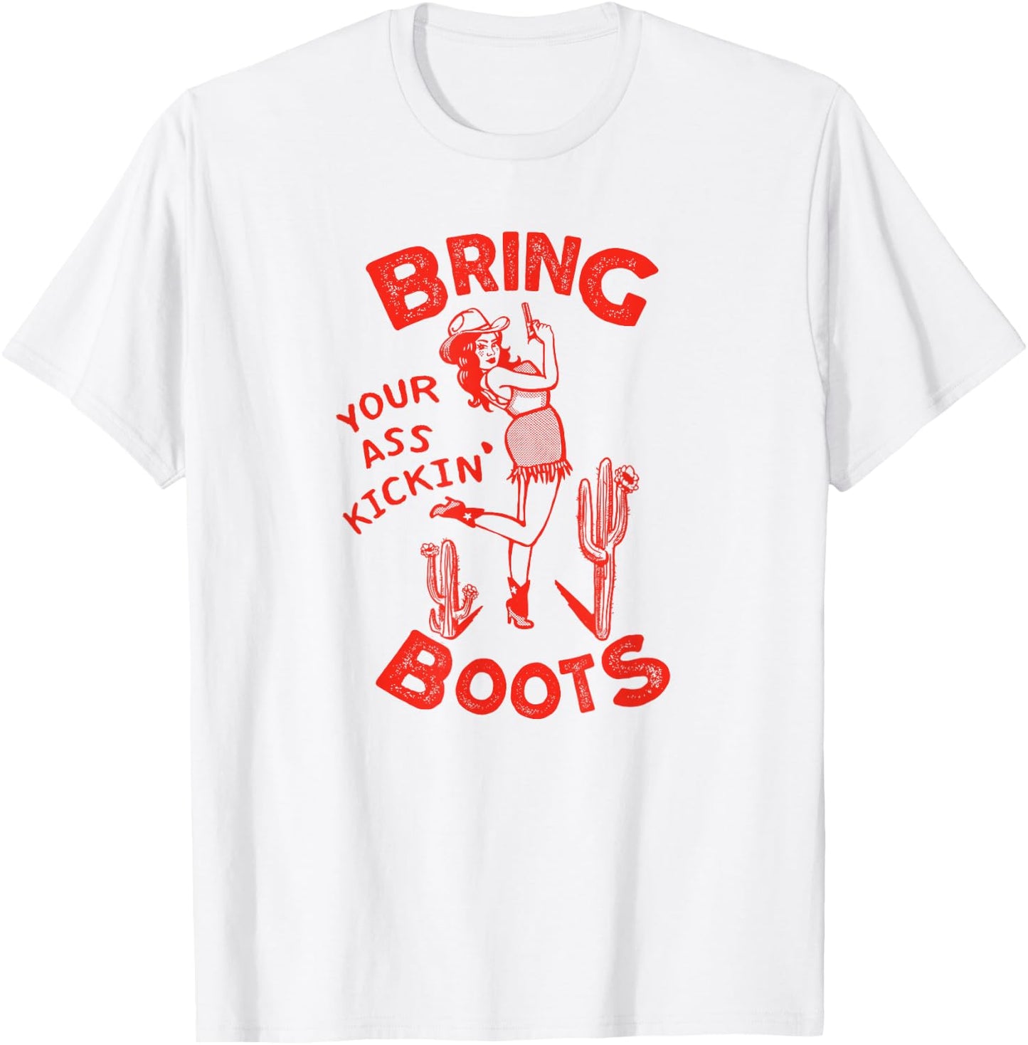Bring Your Ass Kickin' Boots: Retro Pinup Western Cowgirl T-Shirt - T-Shirt | White