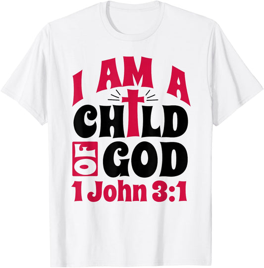 Christian Bible Verse I Am A Child Of God 1 John 3:1 Cross T-Shirt - T-Shirt | White
