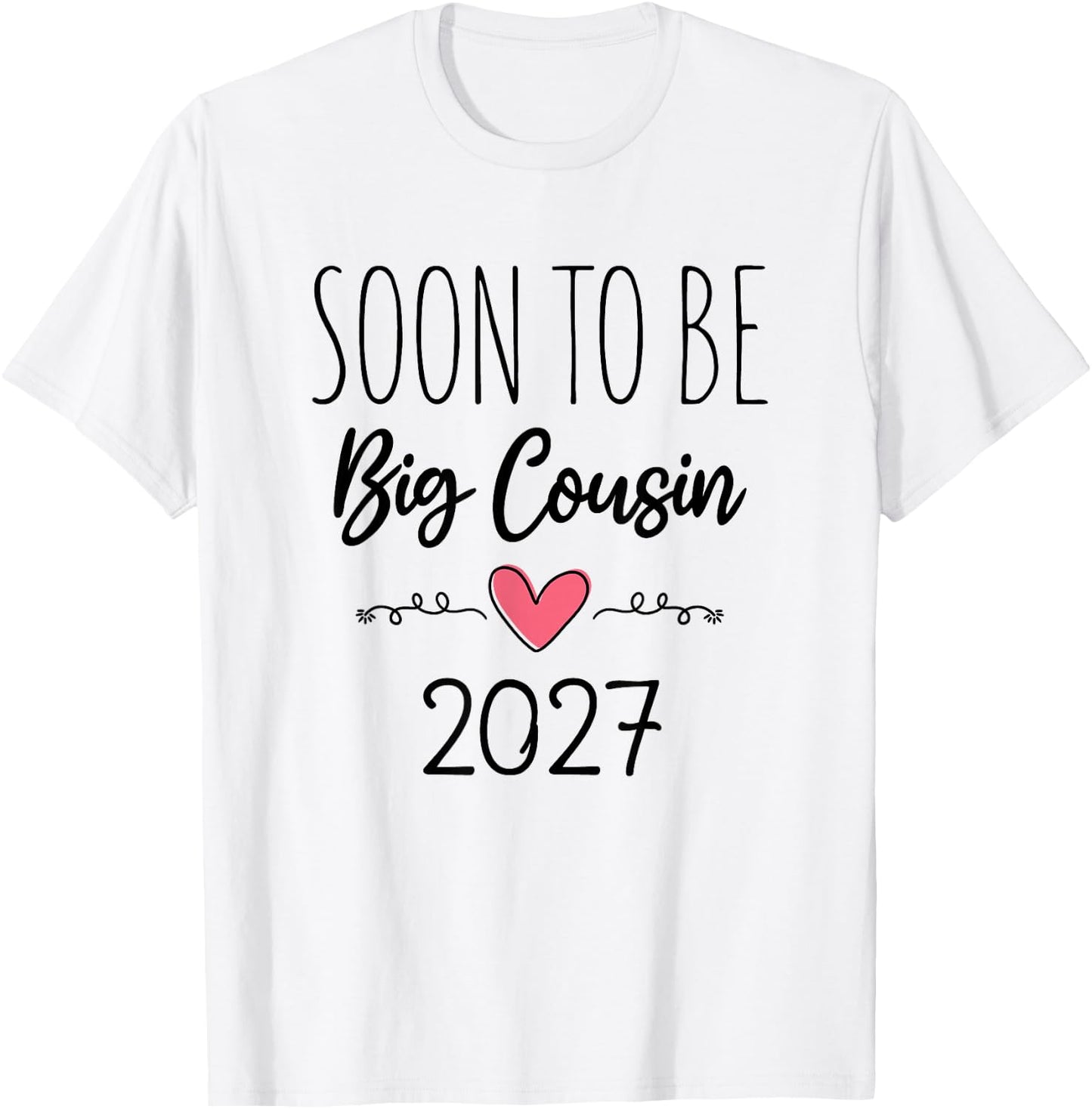 Soon to Be Big Cousin 2027 Baby Announcement New Big Cousin T-Shirt - T-Shirt | White