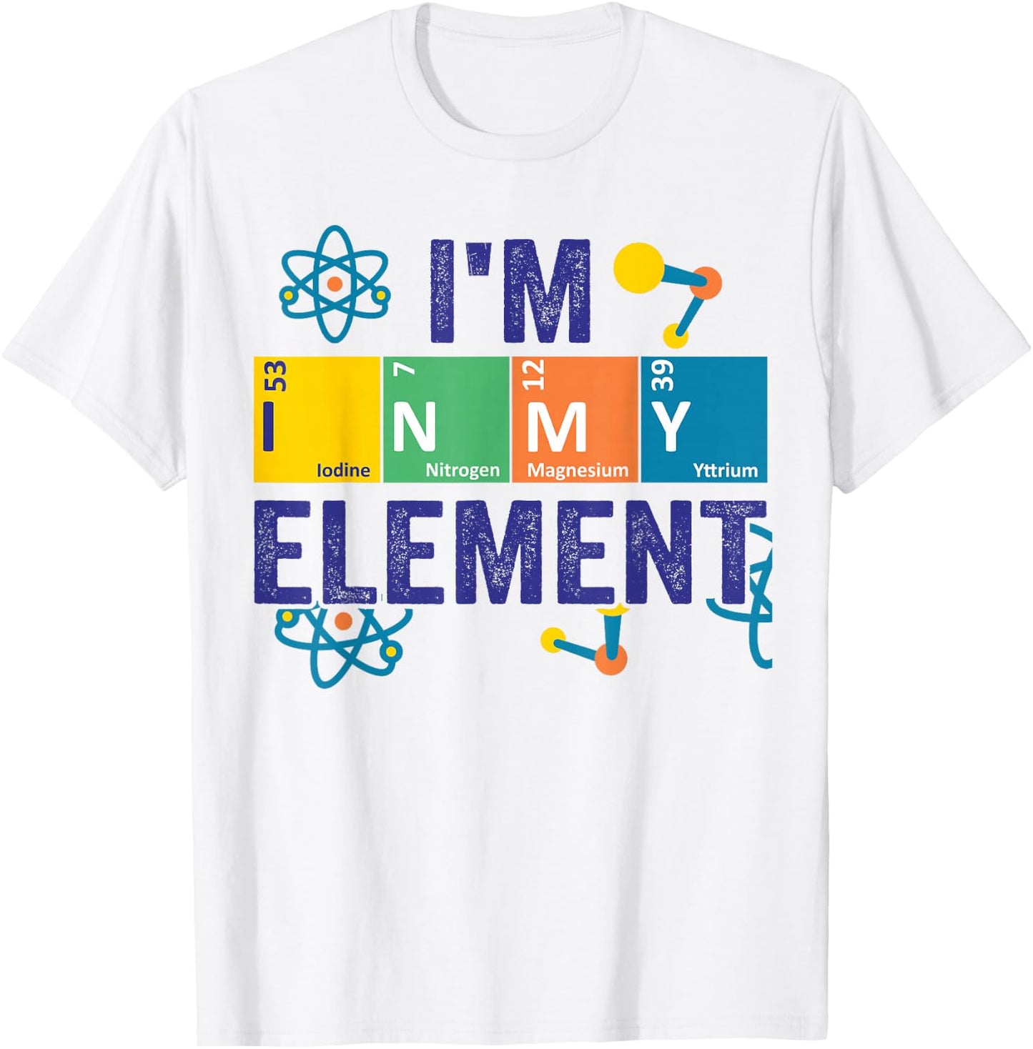 In My Element Chimestry Periodic Table Sciencist Dad Jokes T-Shirt - T-Shirt | White