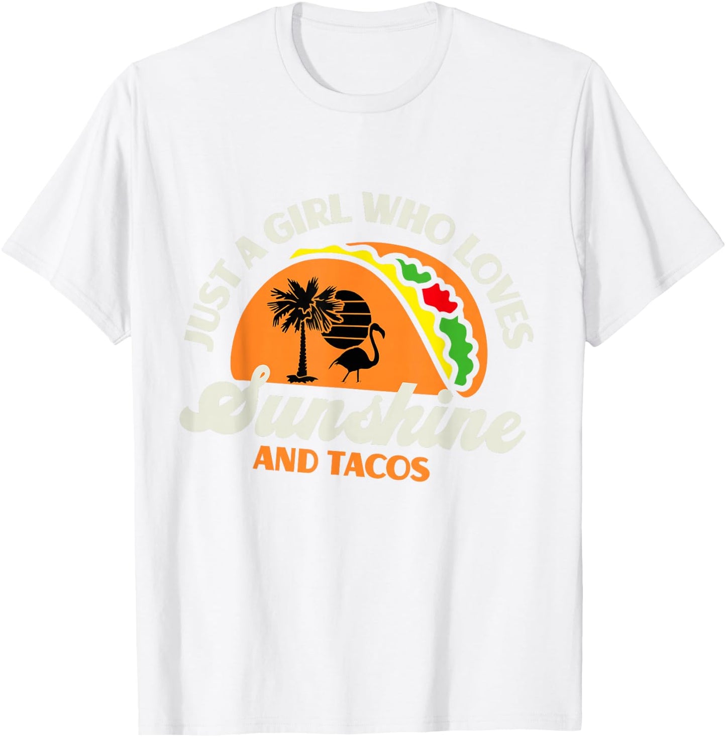 Just A Girl Who Loves Sunshine And Tacos - Funny Retro Taco T-Shirt - T-Shirt | White