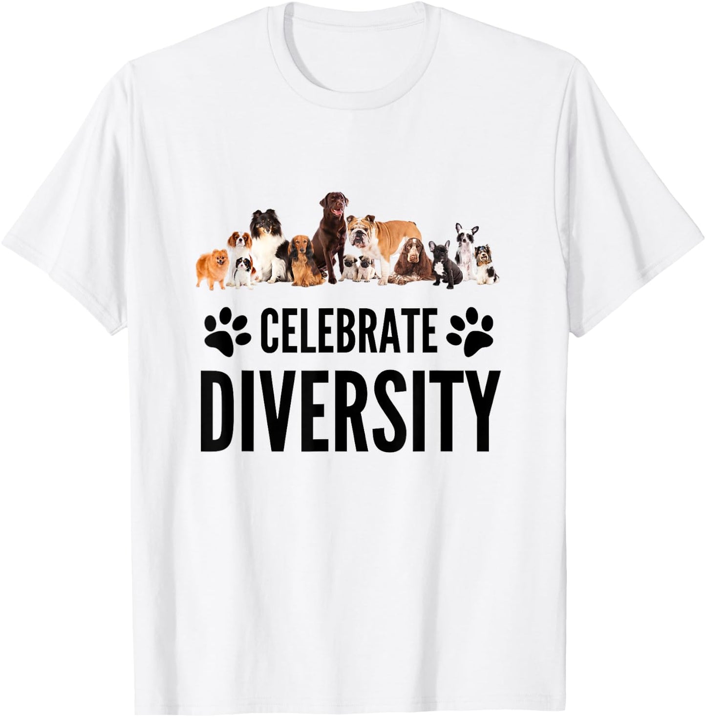 Dog Lover - Celebrate Diversity in Dogs - Funny Dog Slogan Men Women Girls Kids T-Shirt - T-Shirt | White