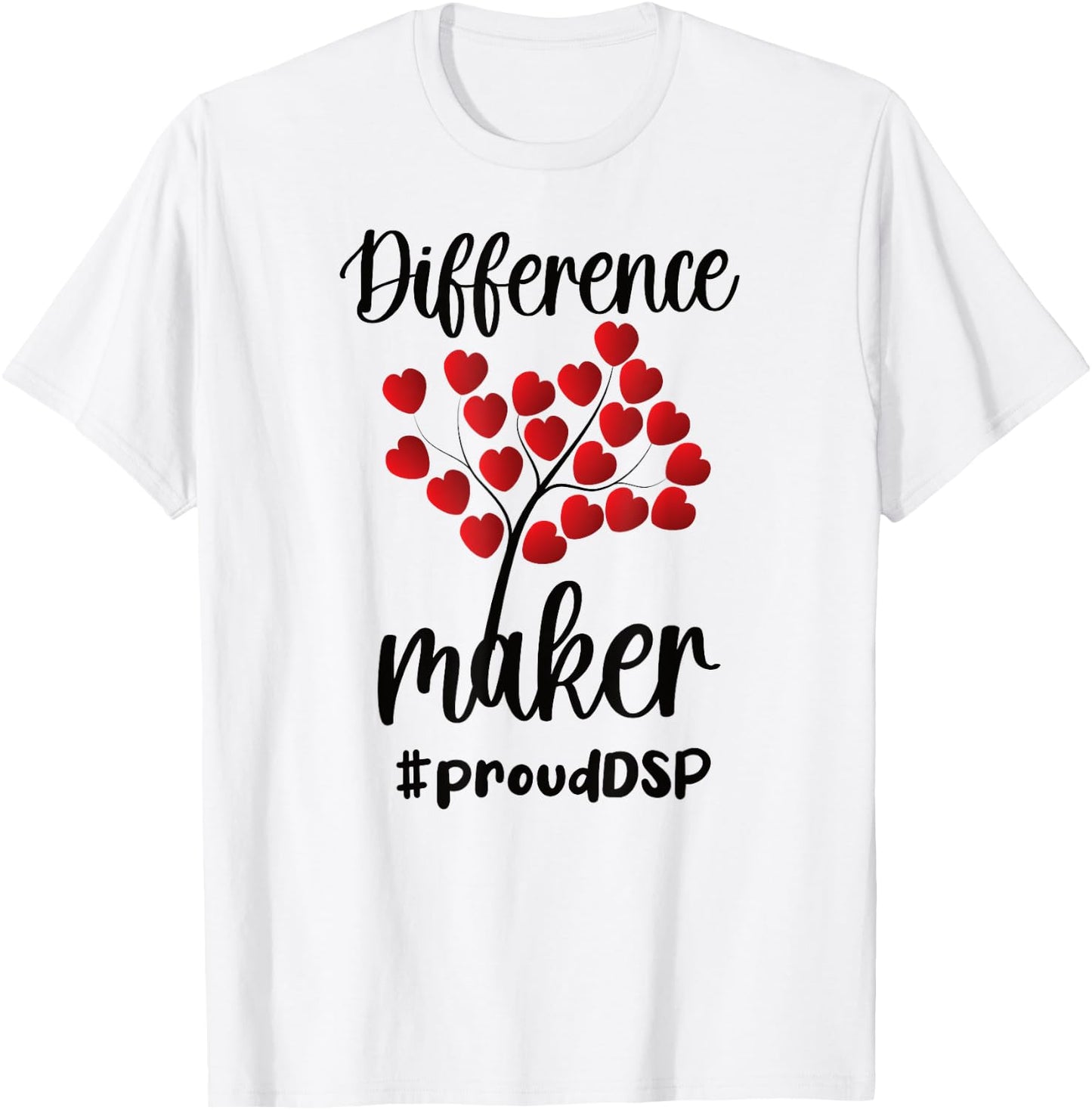 DSP Difference Maker Direct Support Professional DSP Nurse T-Shirt - T-Shirt | White