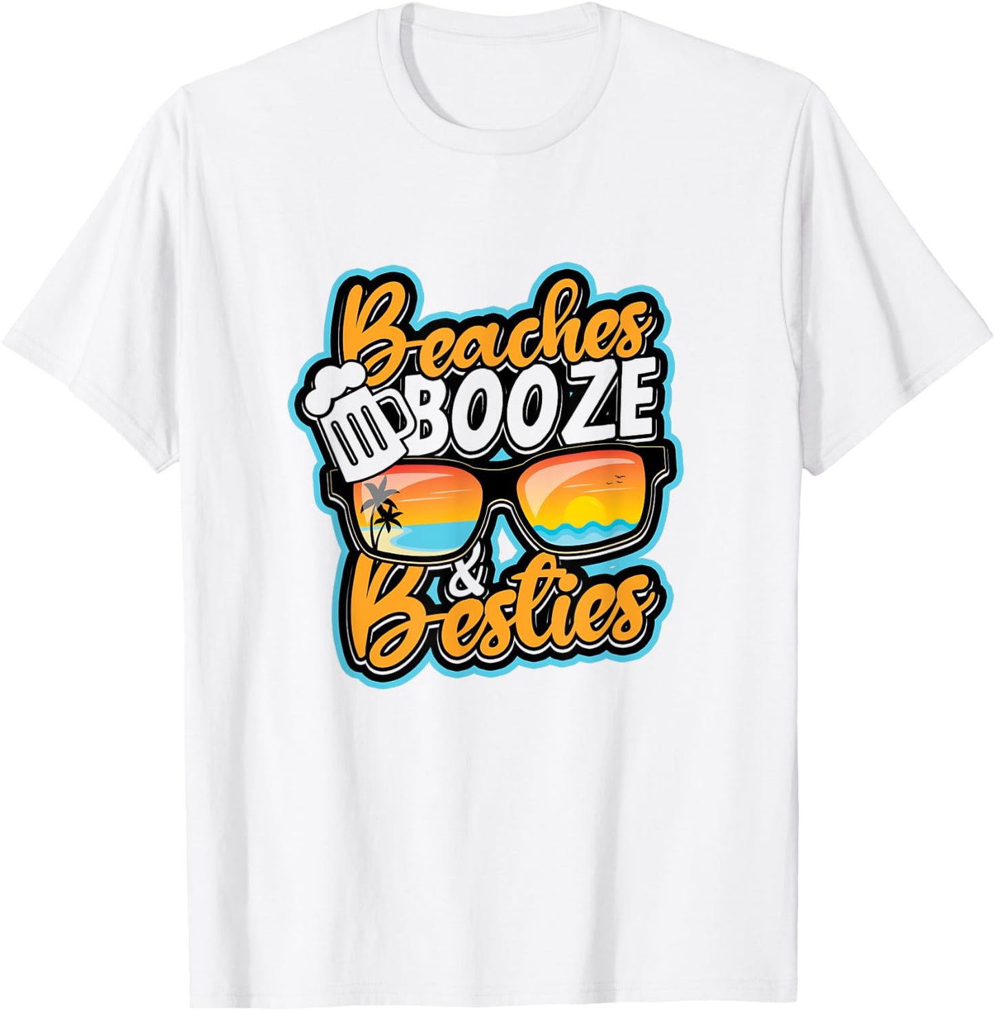 Beaches booze & besties - Beer Drinking Nature Party Men Women T-Shirt - T-Shirt | White