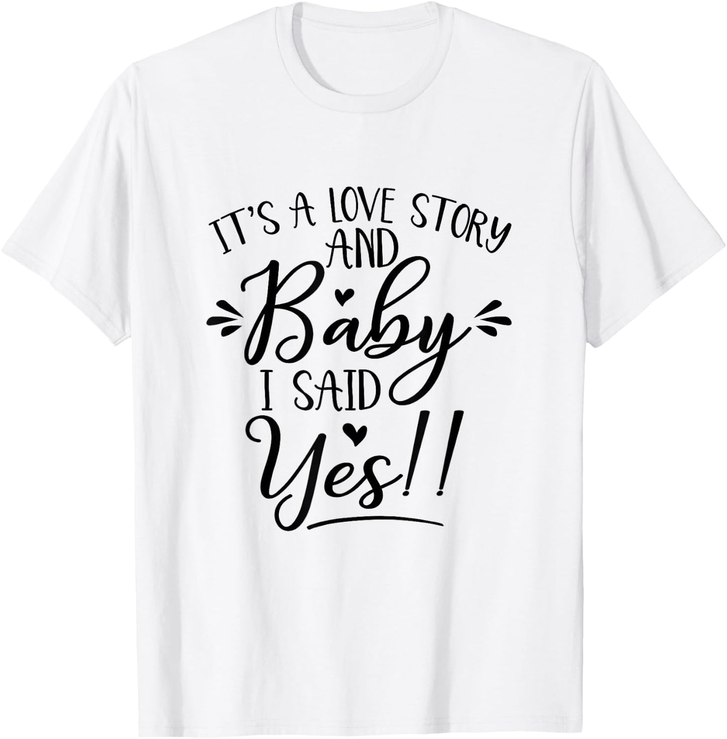 It's Love Story I Said Yes Bride Will Bachelorette Matching T-Shirt - T-Shirt | White