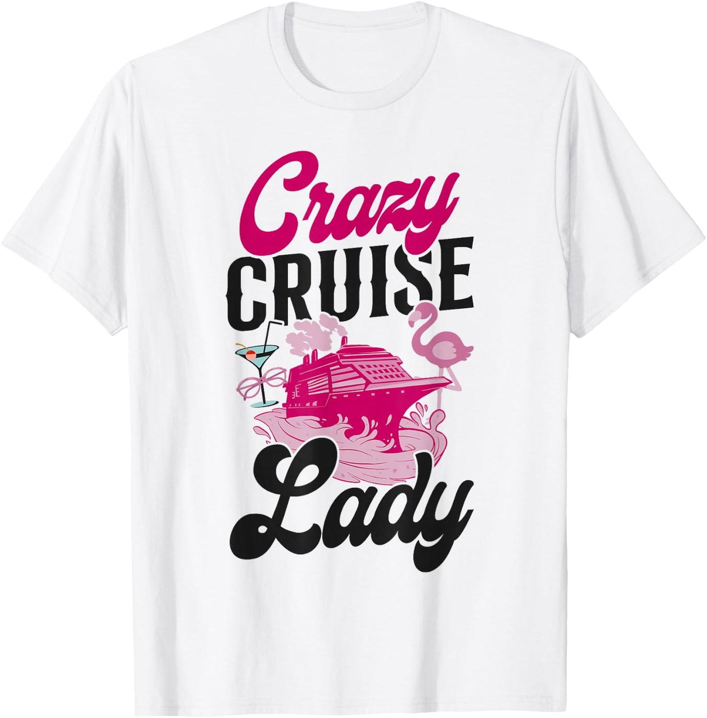 Cruise Ship Vacation Girl Crazy Cruise Lady T-Shirt - T-Shirt | White