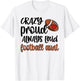 Crazy Proud Always Loud Football Auntie Football Aunt T-Shirt - T-Shirt | White