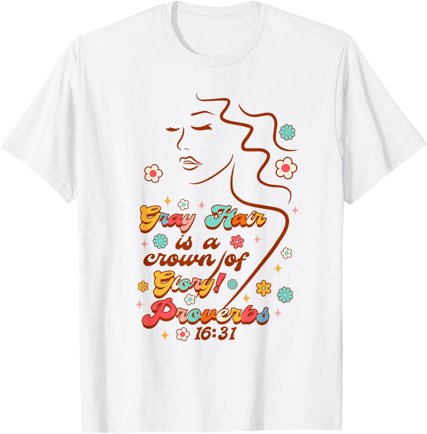 Gray Hair Funny BFF Bestie Gray Hair Is A Crown Of A Glory T-Shirt - T-Shirt | White