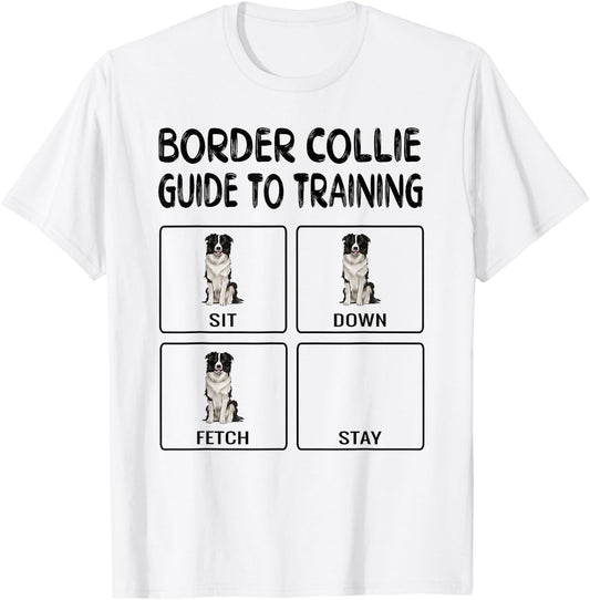 Border Collie Guide To Training Dog Obedience T-Shirt - T-Shirt | White