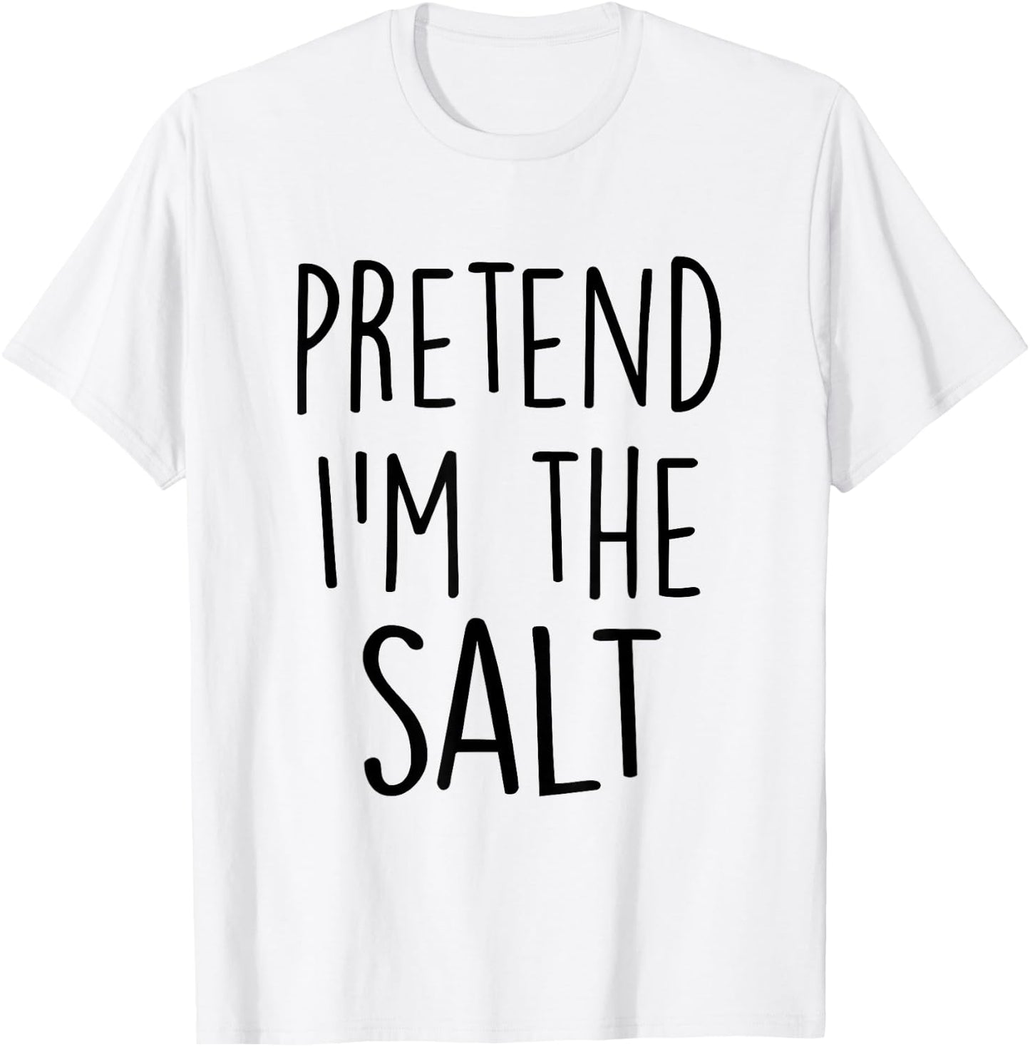 Pretend I'm The Salt Costume Funny Halloween Party T-Shirt - T-Shirt | White