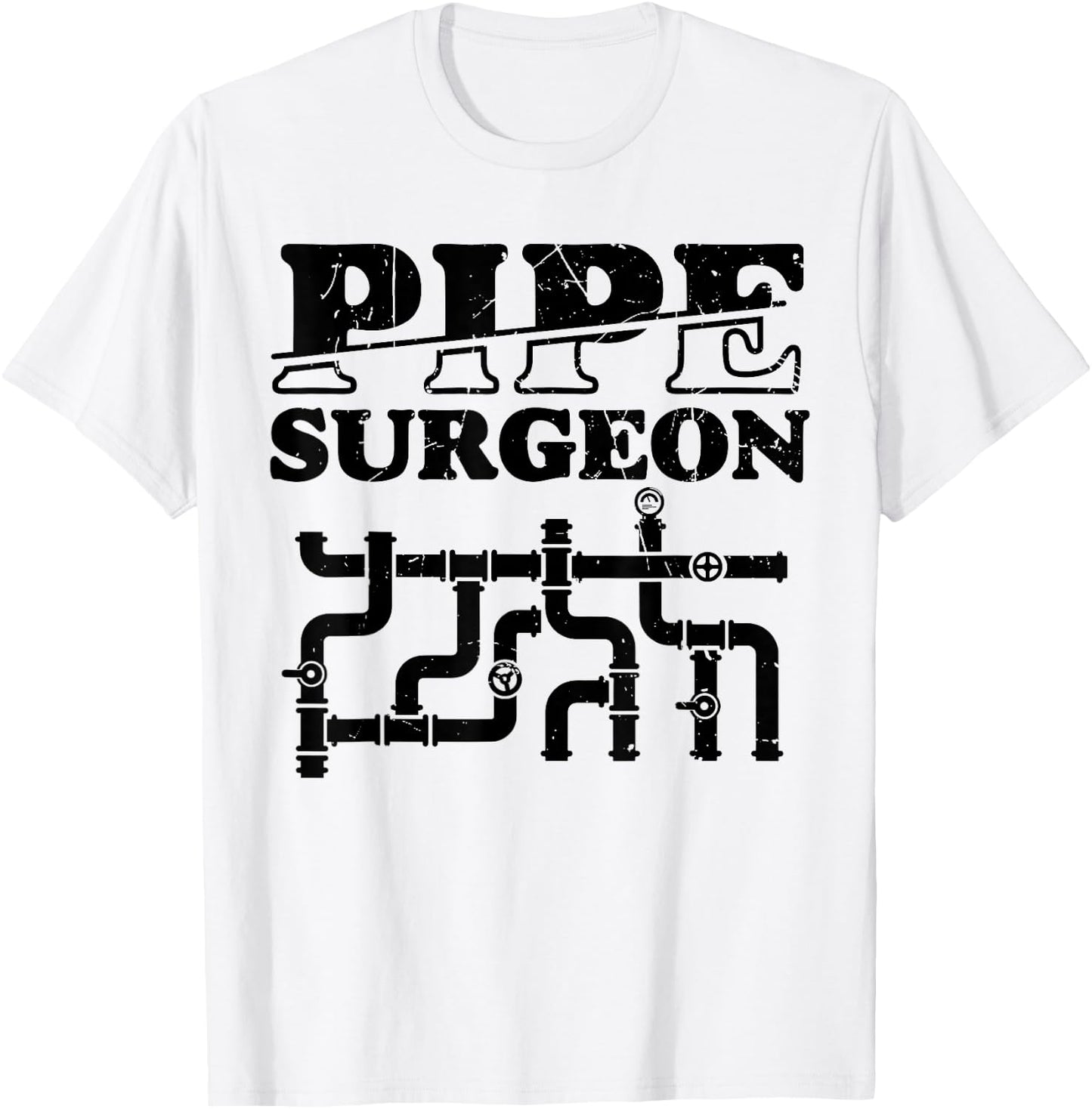 Pipe Surgeon Plumber Pipefitter Funny T-Shirt - T-Shirt | White