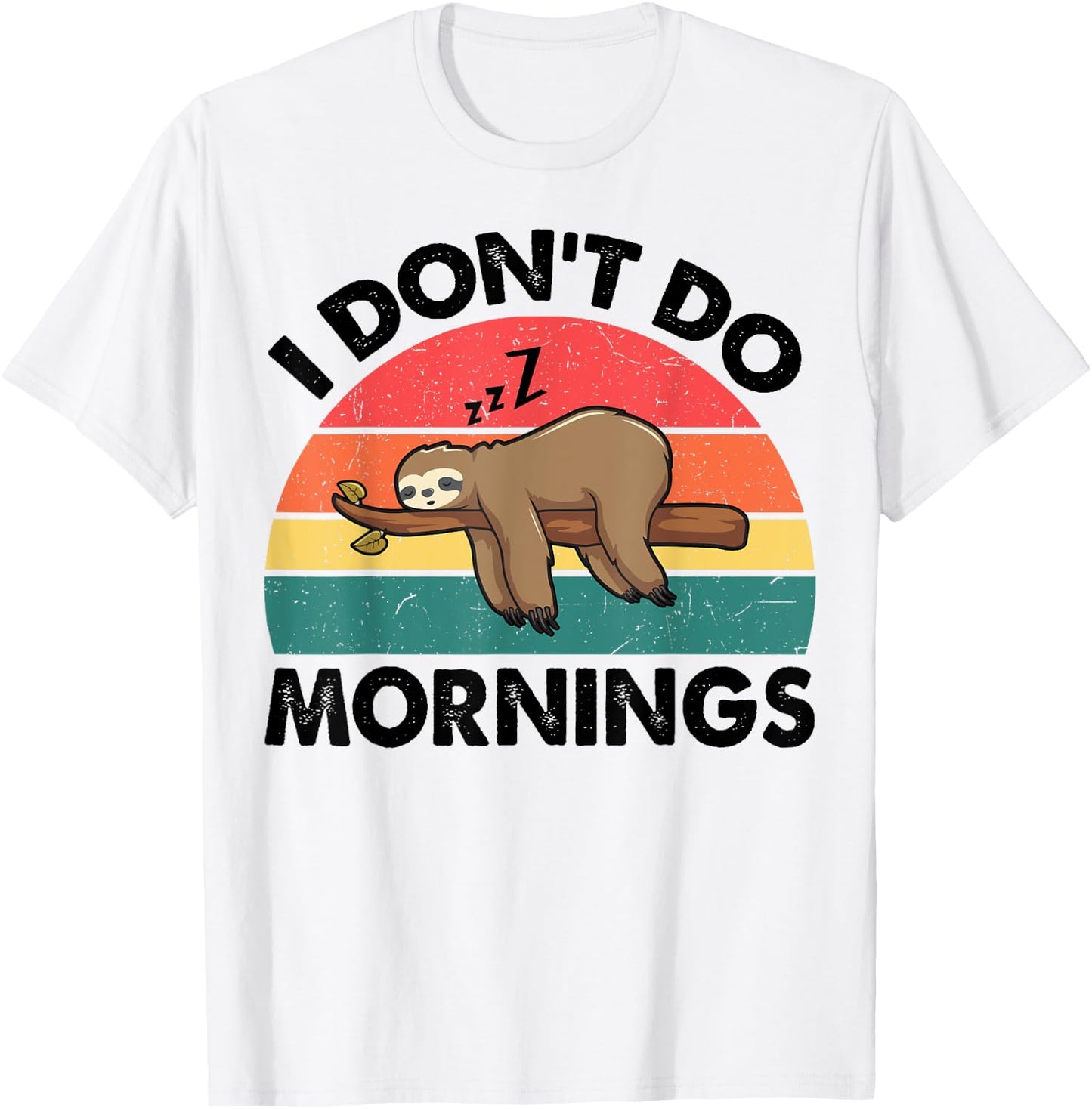Sloth-Shirt I Dont Do Morning Men Women Funny Sleep Toddler T-Shirt - T-Shirt | White