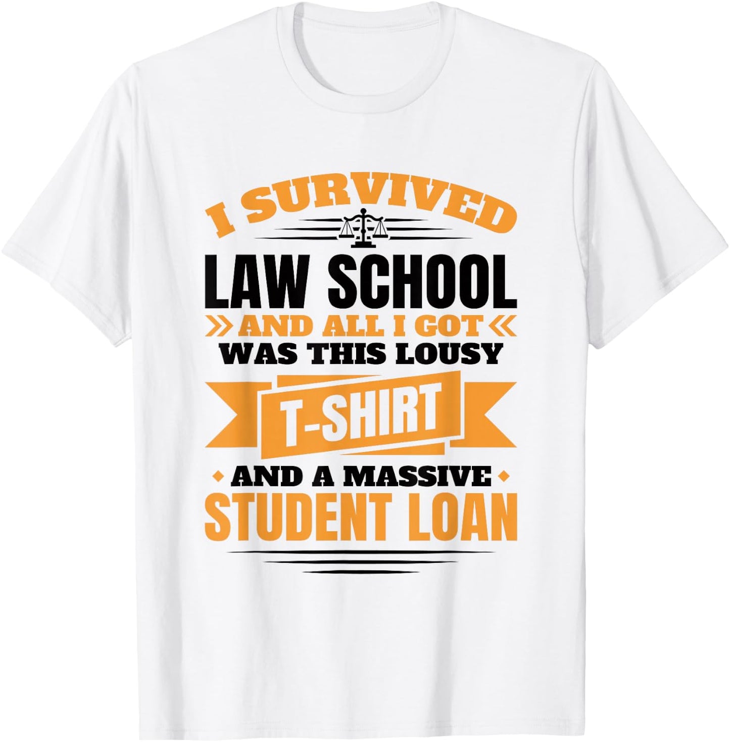 I Survived Law School, Law School Graduate Lawyer T-Shirt - T-Shirt | White