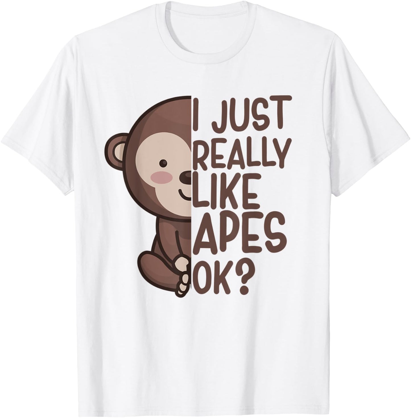 I Just Really Like Apes Monkey Apparel Ape Quote for Kids T-Shirt - T-Shirt | White