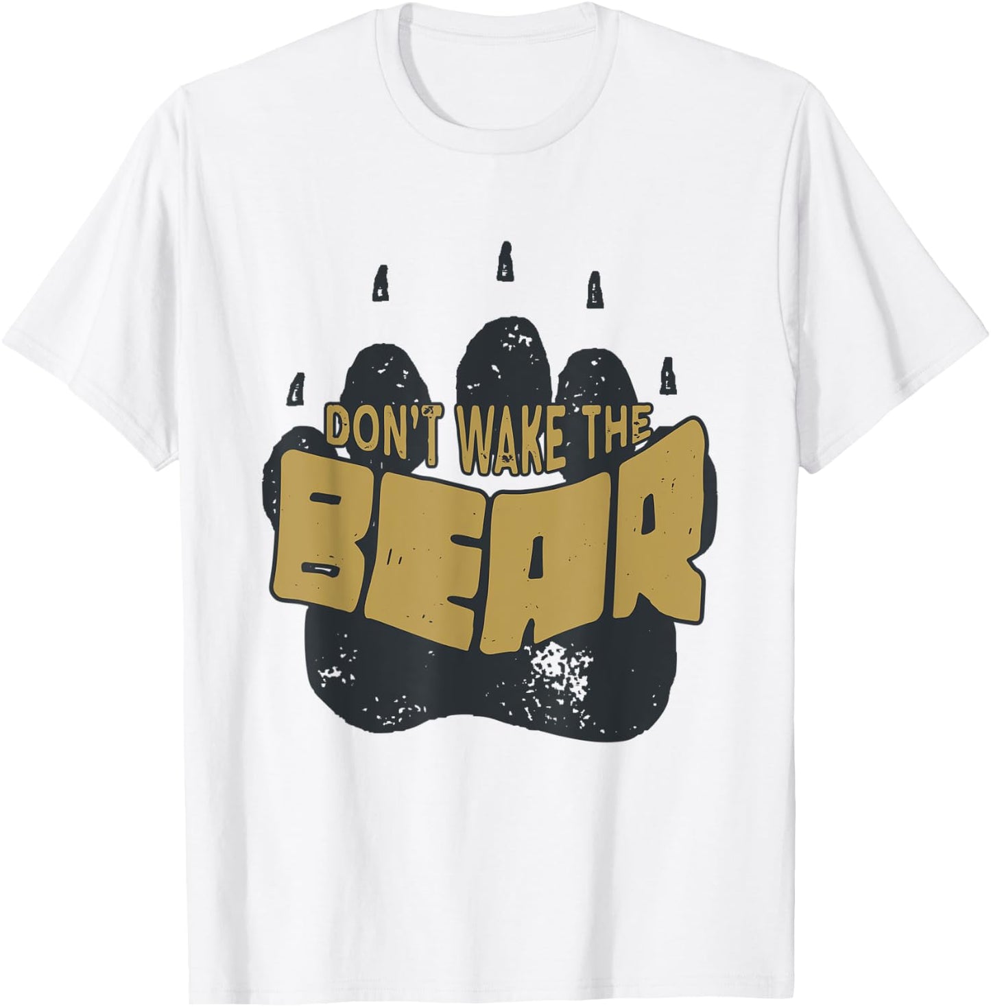 Don't Wake the Bear Shirt. Fear the Bear Claw & Waking it Up T-Shirt - T-Shirt | White