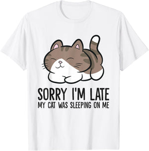 Sorry I'm Late My Cat Was Sleeping On Me Funny Cat Lover T-Shirt - T-Shirt | White