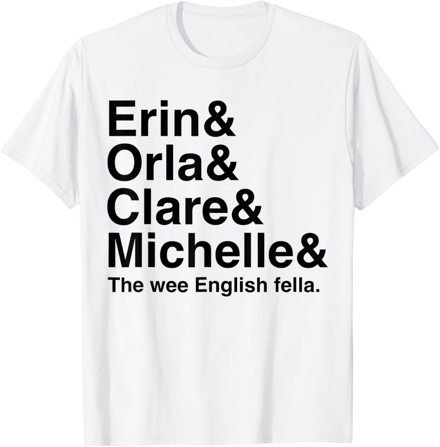 Derry Girl Shirt, Character Name List , Funny Girls Fan T-Shirt - T-Shirt | White