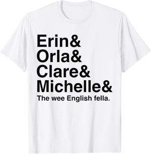 Derry Girl Shirt, Character Name List , Funny Girls Fan T-Shirt - T-Shirt | White