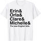 Derry Girl Shirt, Character Name List , Funny Girls Fan T-Shirt - T-Shirt | White