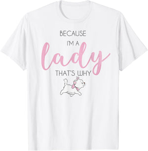 Disney The Aristocats Marie Because I'm A Lady T-Shirt - T-Shirt | White