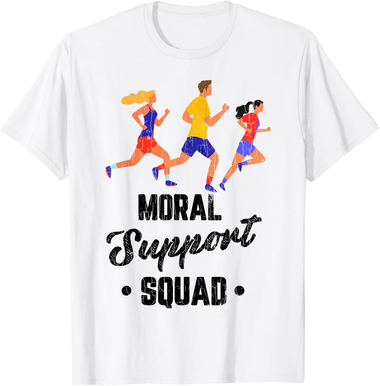 Moral Support Squad Funny Marathon Running Runner Graphic T-Shirt - T-Shirt | White