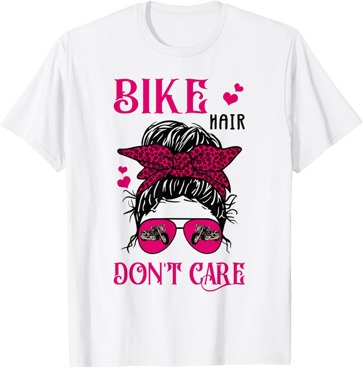 Funny Biker Hair Don't Care Messy Bun Girl Bike Lover Women T-Shirt - T-Shirt | White