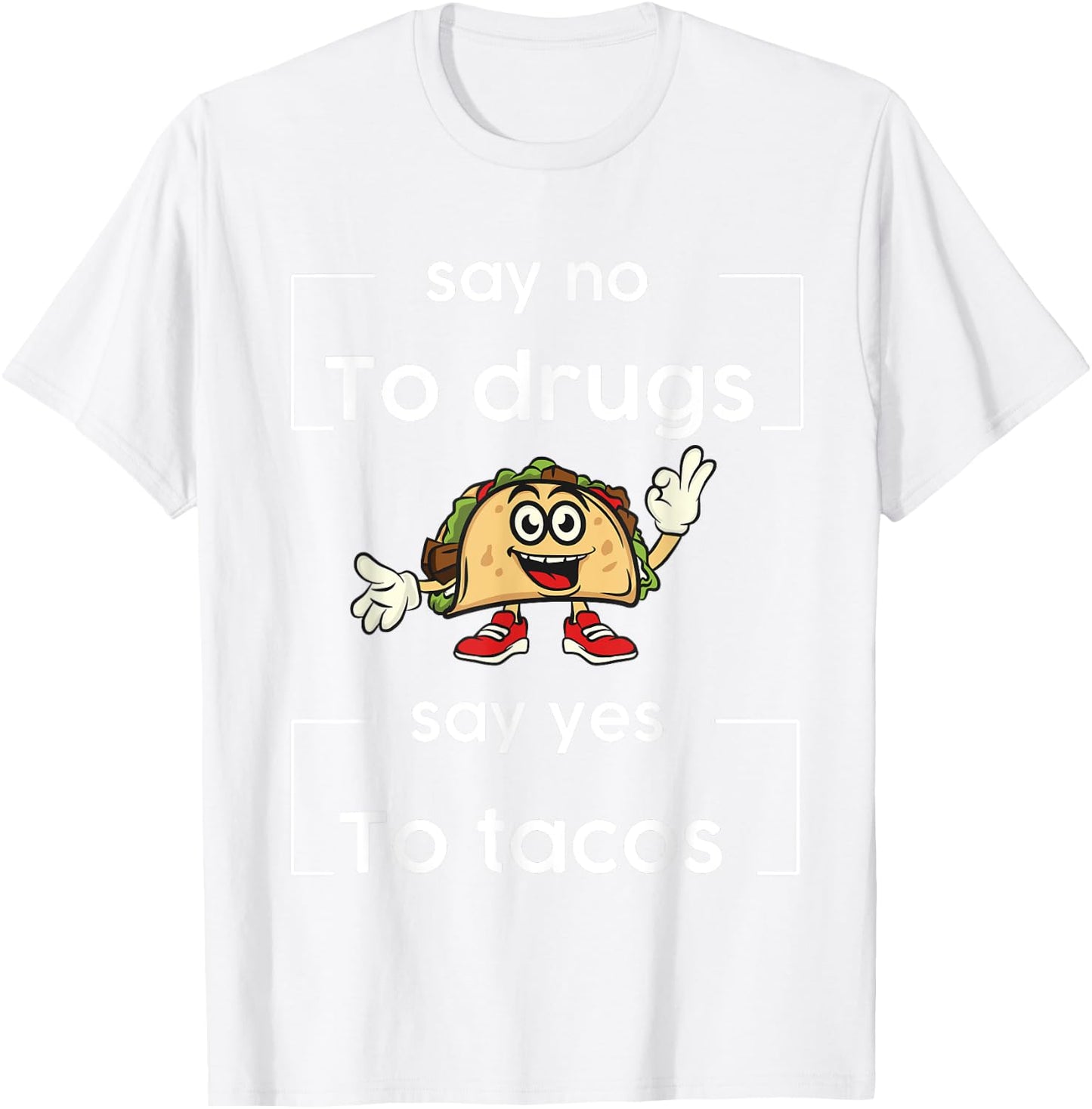 Say NO to Drugs Say Yes to Tacos Red Ribbon Week Drug Free T-Shirt - T-Shirt | White