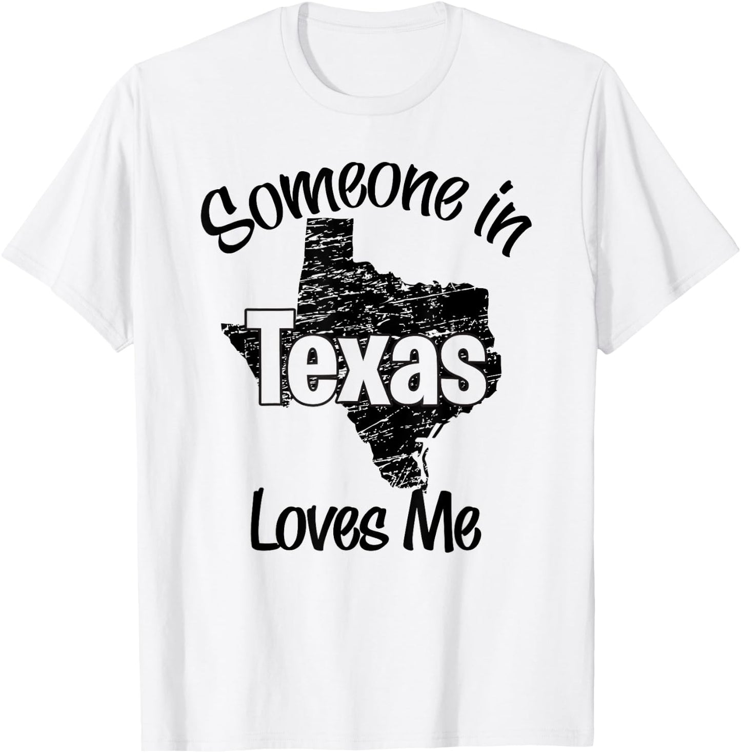 Someone in Texas loves me wife, men, girls, boy T-Shirt - T-Shirt | White