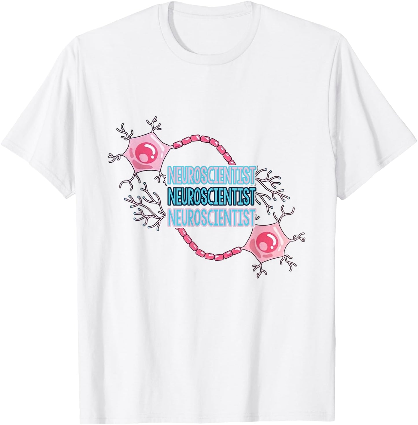 Neuroscientist Neuroscience Neuron Brain for PhD Student Sc T-Shirt - T-Shirt | White