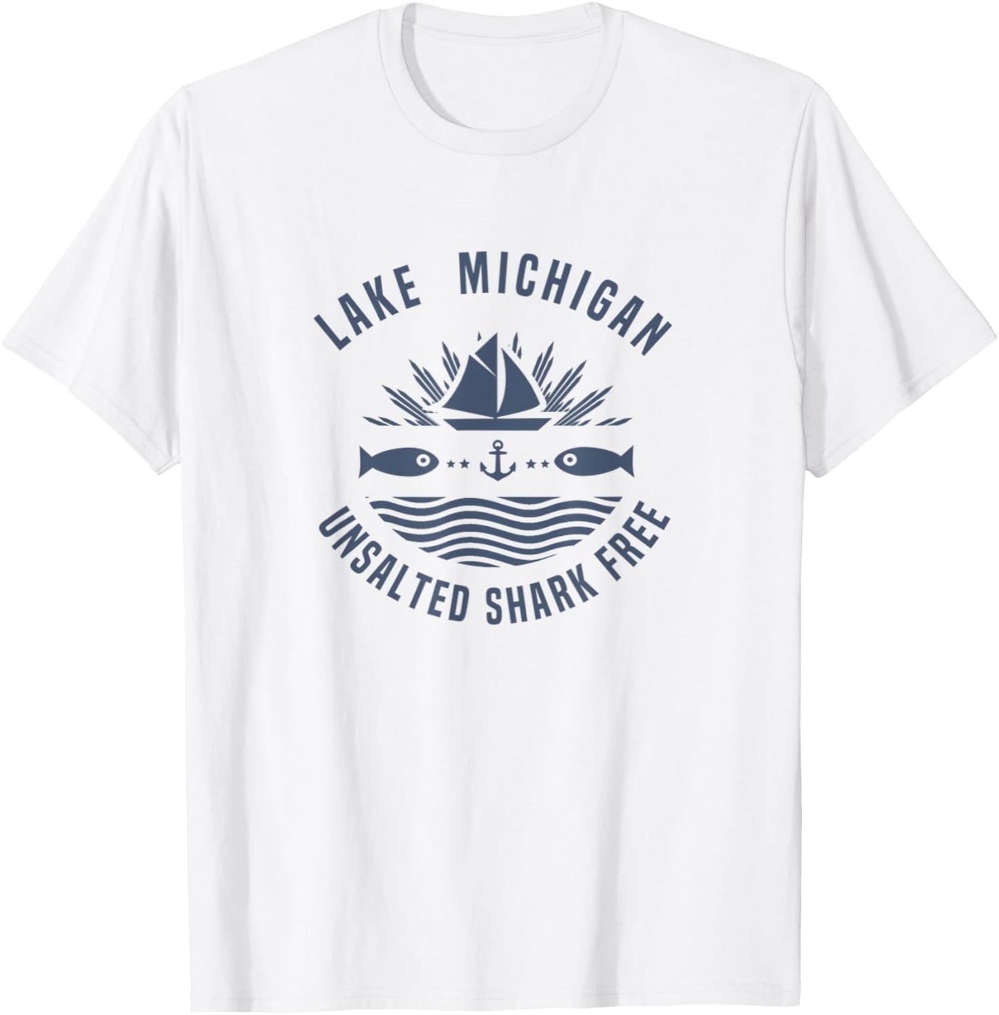 Lake Michigan Unsalted Shark Free shirt Great Lakes T-Shirt - T-Shirt | White