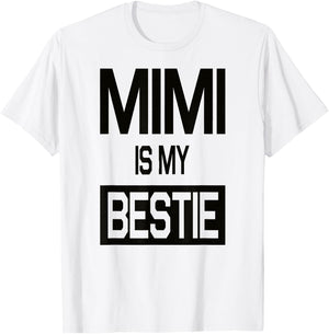 Mimi is My Bestie Shirt Funny T-Shirt - T-Shirt | White