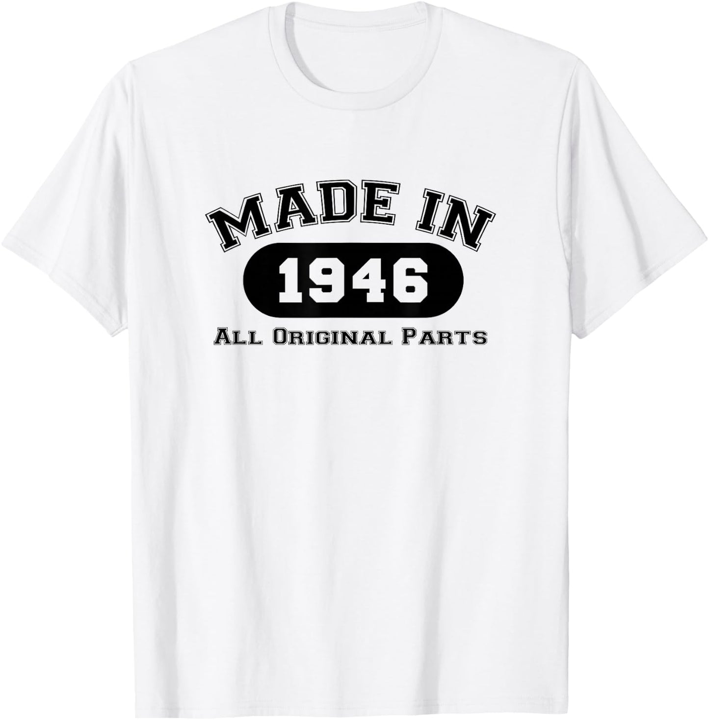Made In 1946 All Original Parts Funny 76th Birthday Gift T-Shirt - T-Shirt | White
