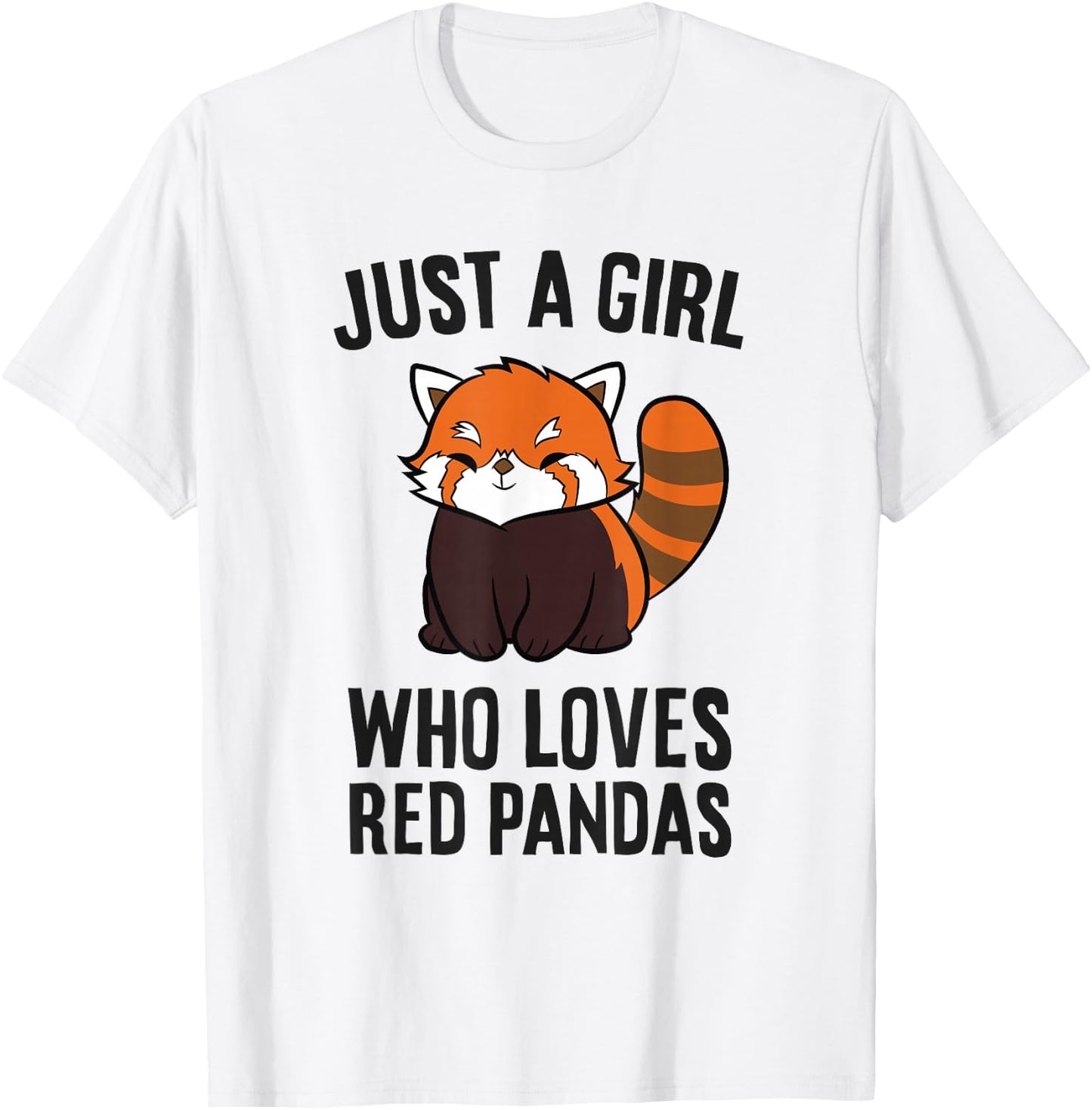 Just a Girl Who Loves Red Pandas Funny Red Panda Lover T-Shirt - T-Shirt | White